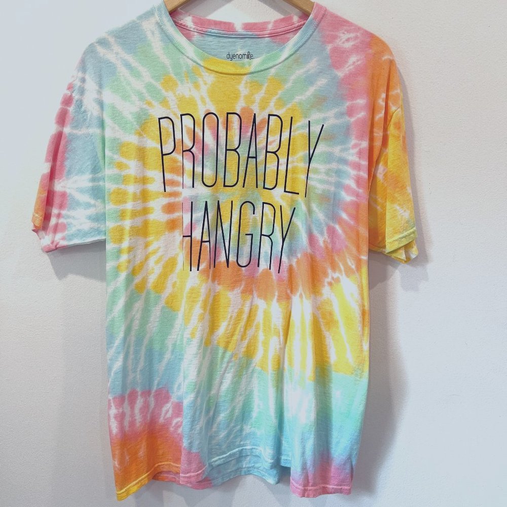 Dyenomite Probably Hangry Pastel Tie Dye Shirt Size L NWOT